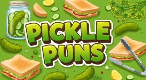275 Dill-lightful Pickle Puns and Jokes to Brighten Your Day
